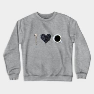 I love coffee Crewneck Sweatshirt